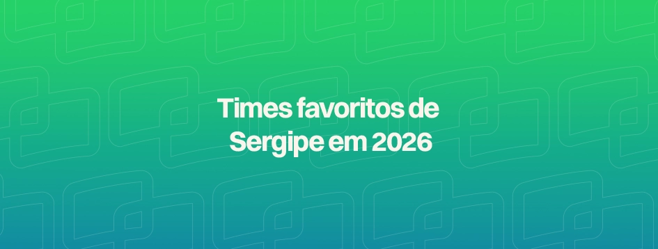 Times favoritos de Sergipe em 2026