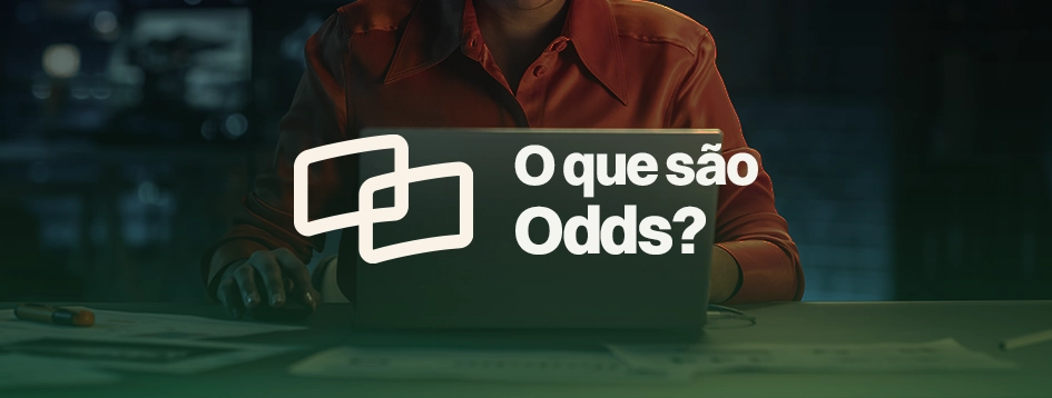 O que são odds nas apostas esportivas?